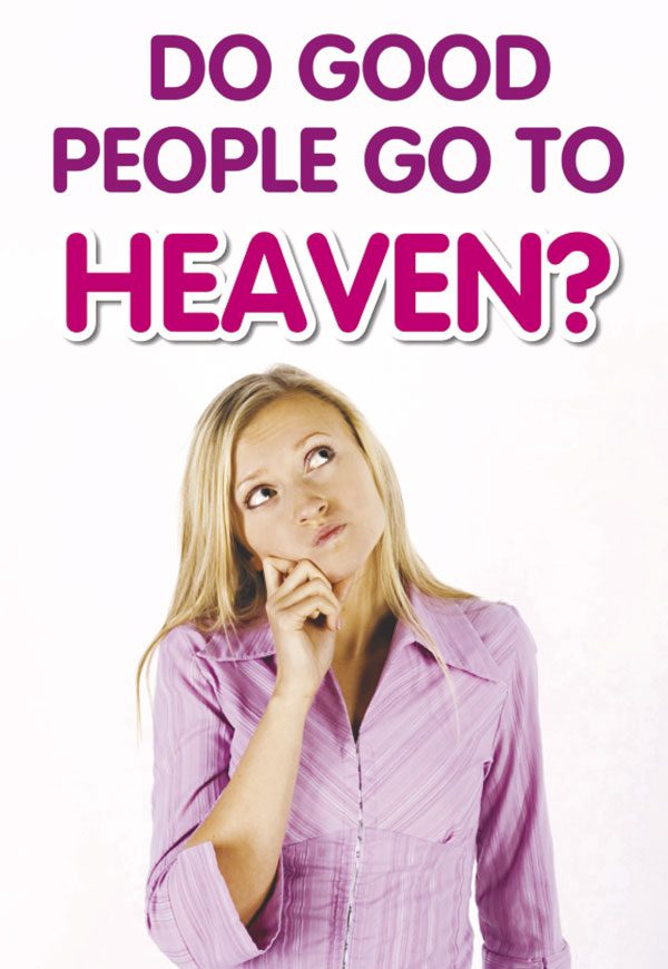 Do good people go to heaven?